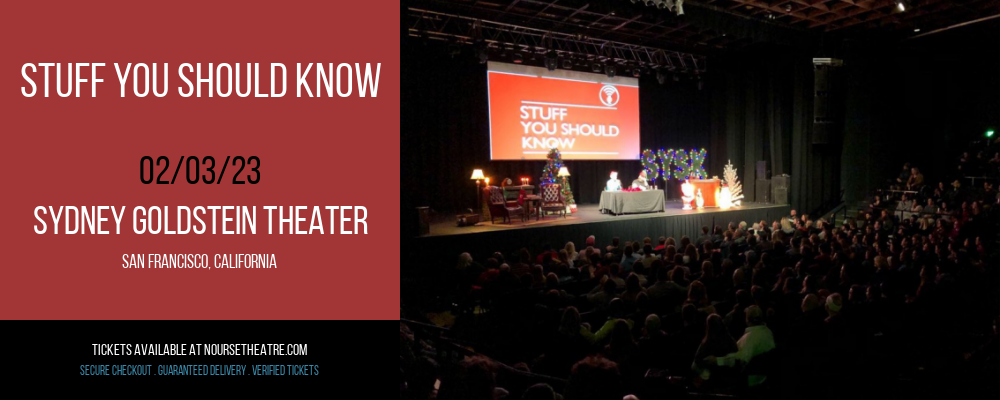 Stuff You Should Know at Sydney Goldstein Theater tickets Stuff You Should Know at Sydney Goldstein Theater