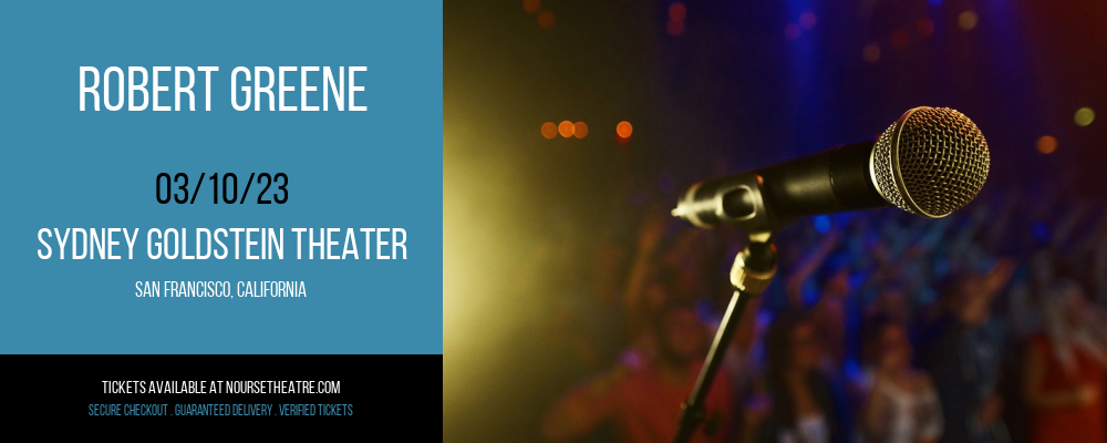Robert Greene at Sydney Goldstein Theater tickets Robert Greene at Sydney Goldstein Theater