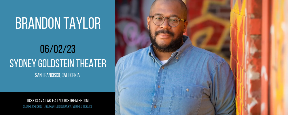 Brandon Taylor at Sydney Goldstein Theater tickets Brandon Taylor at Sydney Goldstein Theater